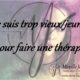 trop jeune pour thérapie