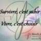 survivre ou vivre