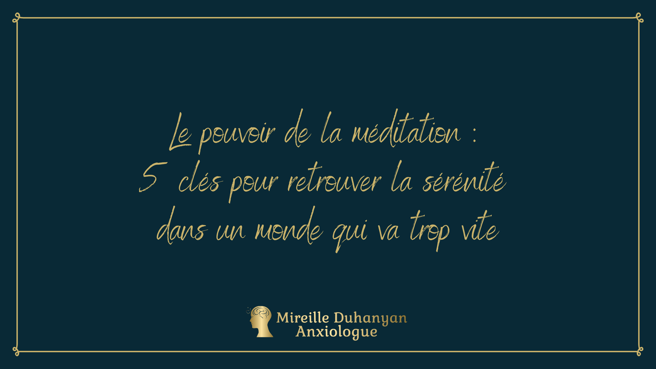 5-clés-meditation-anxiété-long méditation